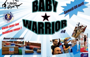 Baby Warrior 4ème Edition !!
